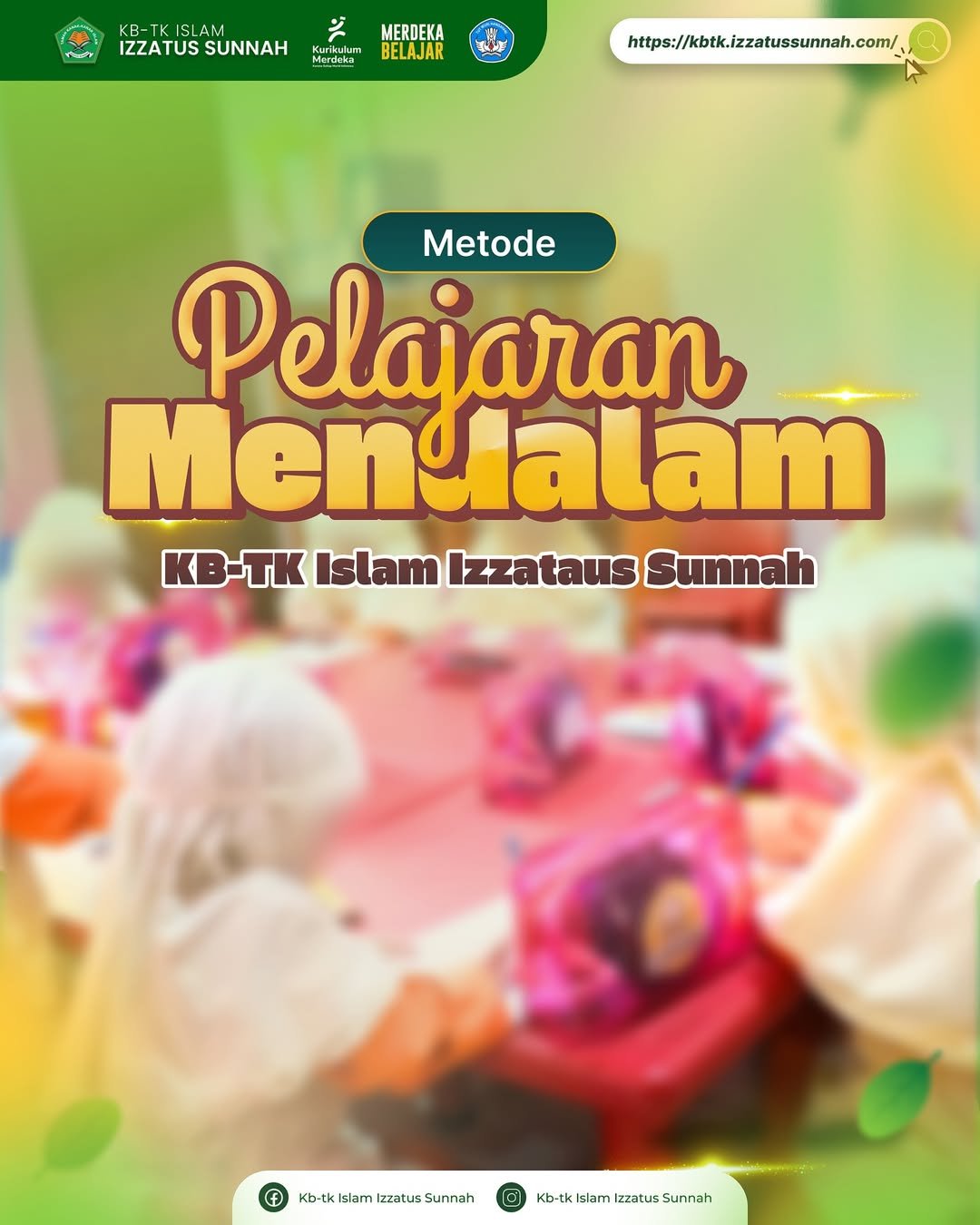 Metode Pelajaran Mendalam di KB-TK Islam Izzatus Sunnah
